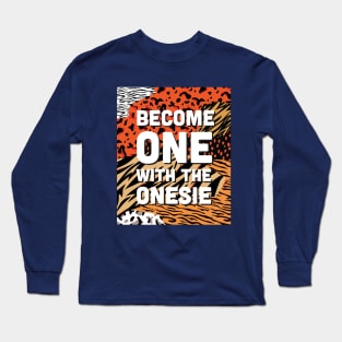 Become One with the Onesie Long Sleeve T-Shirt